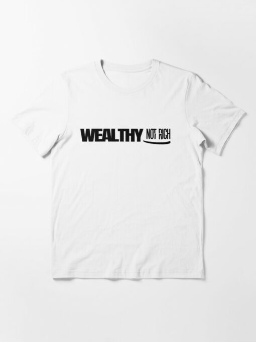 wealthy t shirt