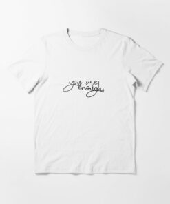 you are enough t shirt