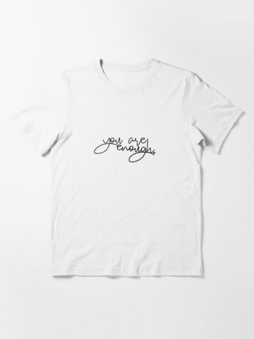 you are enough t shirt