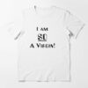 i am so a virgin t shirt