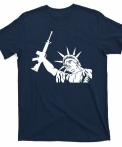 statue of liberty holding a gun t shirt