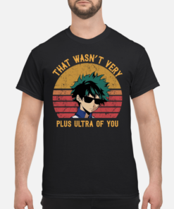that wasn t very plus ultra of you t shirt