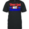 trust god not government shirt