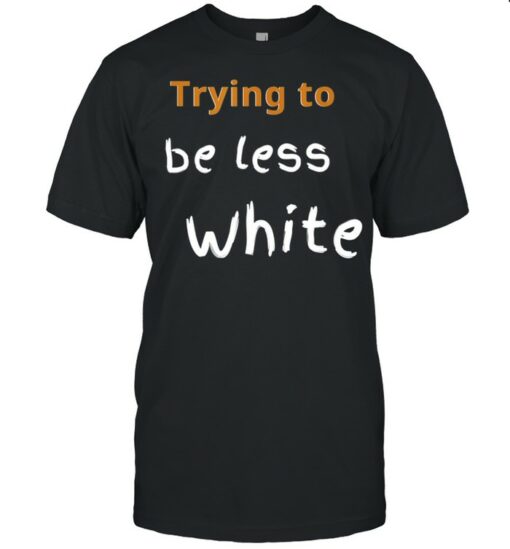 be less white t shirt