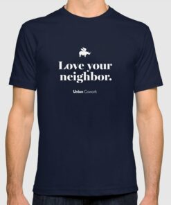 love your neighbor tshirt