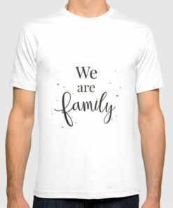 we are family tshirt