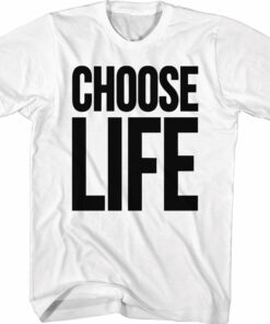 t shirt choose life